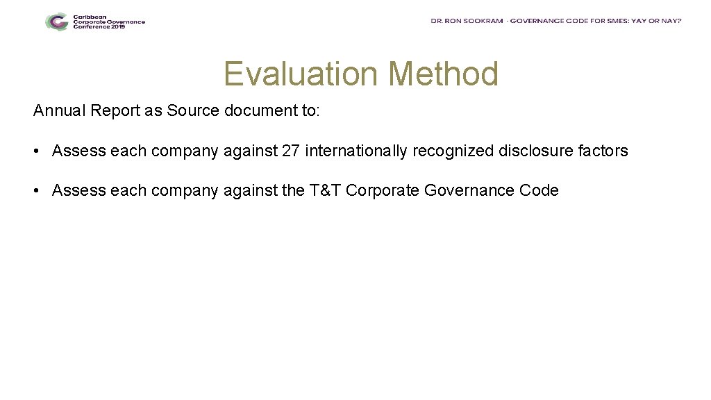 Evaluation Method Annual Report as Source document to: • Assess each company against 27