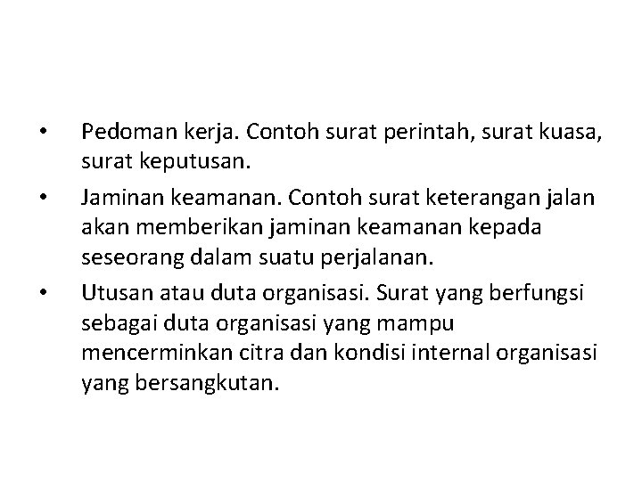  • • • Pedoman kerja. Contoh surat perintah, surat kuasa, surat keputusan. Jaminan