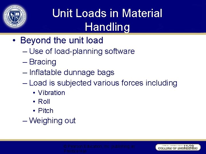 Unit Loads in Material Handling • Beyond the unit load – Use of load-planning