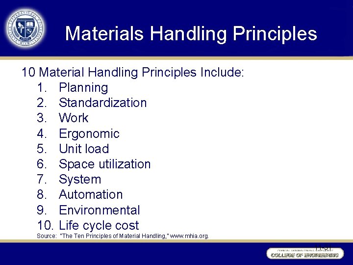 Materials Handling Principles 10 Material Handling Principles Include: 1. Planning 2. Standardization 3. Work