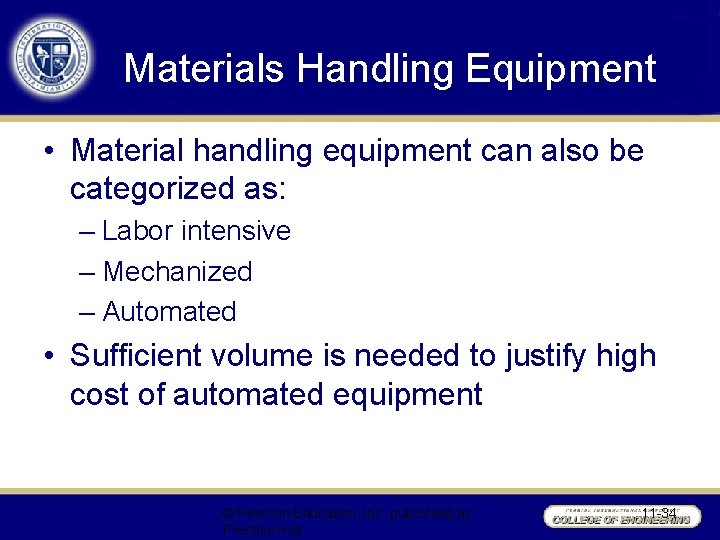 Materials Handling Equipment • Material handling equipment can also be categorized as: – Labor