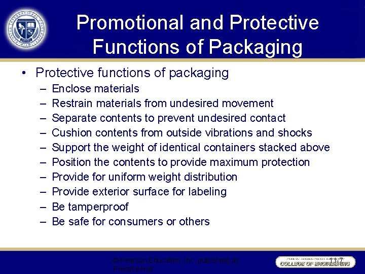 Promotional and Protective Functions of Packaging • Protective functions of packaging – – –