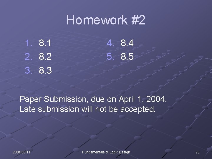 Homework #2 1. 2. 3. 8. 1 8. 2 8. 3 4. 8. 4