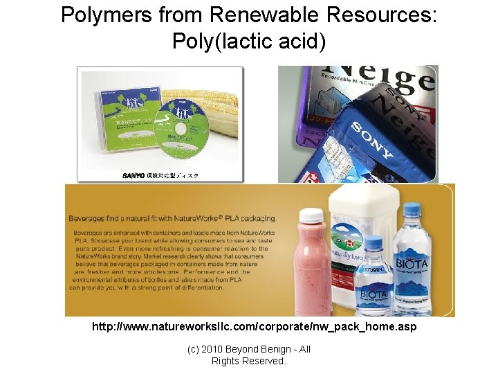 Polymers from Renewable Resources: Poly(lactic acid) http: //www. natureworksllc. com/corporate/nw_pack_home. asp (c) 2010 Beyond