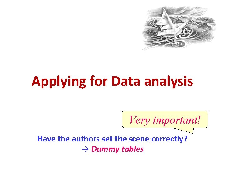 Applying for Data analysis Very important! Have the authors set the scene correctly? → Applying for Data analysis Very important! Have the authors set the scene correctly? →