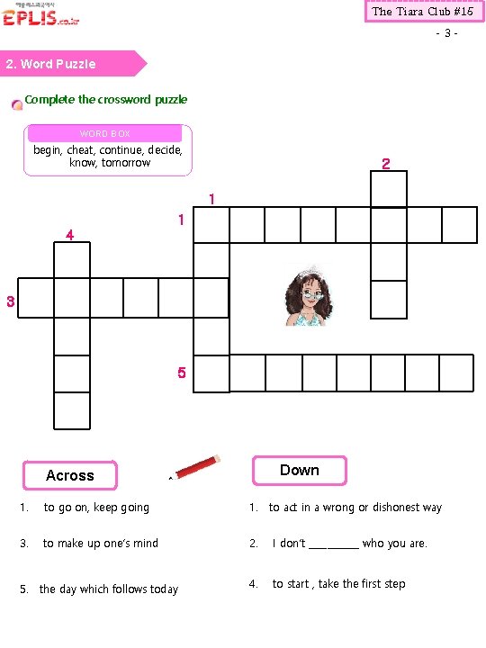 The Tiara Club #15 -3 - 2. Word Puzzle Complete the crossword puzzle WORD
