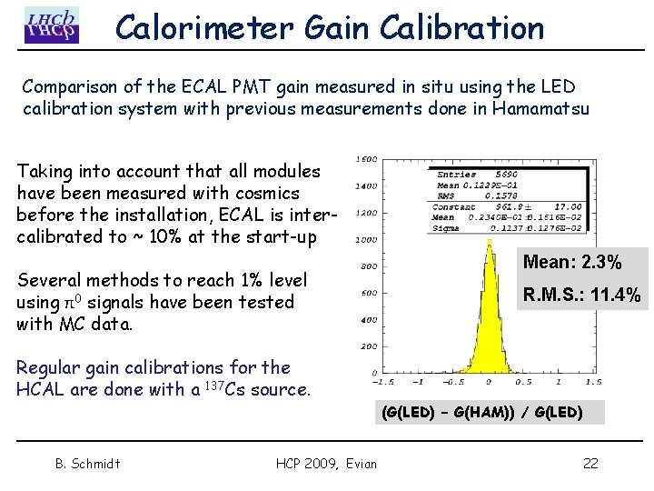 Calorimeter Gain Calibration Comparison of the ECAL PMT gain measured in situ using the