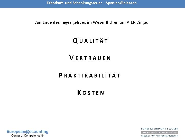 Erbschaft- und Schenkungsteuer - Spanien/Balearen Am Ende des Tages geht es im Wesentlichen um