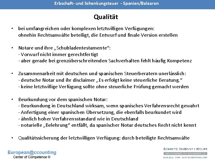 Erbschaft- und Schenkungsteuer - Spanien/Balearen Qualität • bei umfangreichen oder komplexen letztwilligen Verfügungen: ohnehin