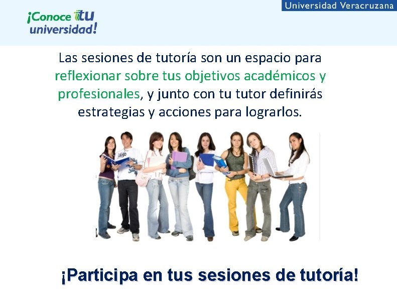 Las sesiones de tutoría son un espacio para reflexionar sobre tus objetivos académicos y