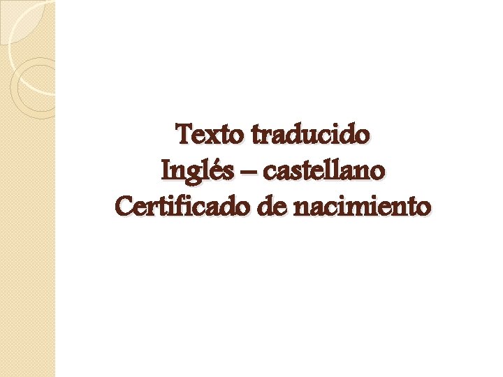 Texto traducido Inglés – castellano Certificado de nacimiento 
