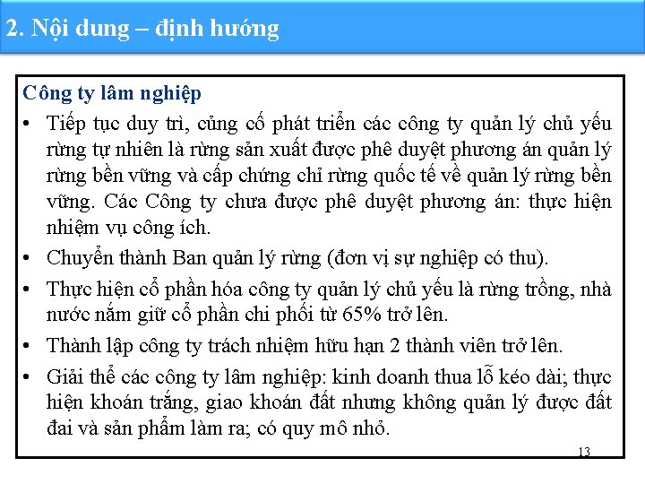 2. Nội dung – định hướng Công ty lâm nghiệp • Tiếp tục duy