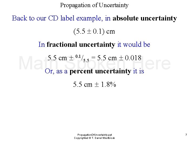 Propagation of Uncertainty Back to our CD label example, in absolute uncertainty (5. 5