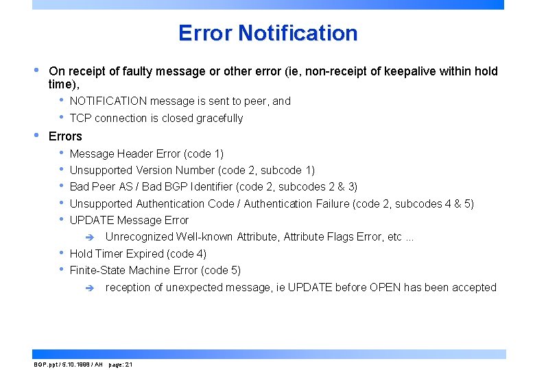 Error Notification • On receipt of faulty message or other error (ie, non-receipt of