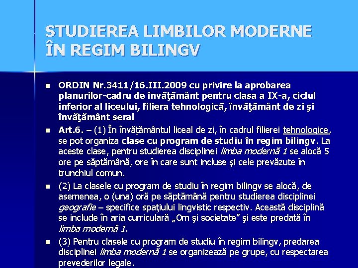 STUDIEREA LIMBILOR MODERNE ÎN REGIM BILINGV n n ORDIN Nr. 3411/16. III. 2009 cu