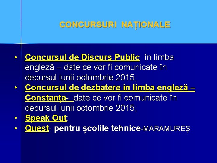 CONCURSURI NAȚIONALE • Concursul de Discurs Public în limba engleză – date ce vor
