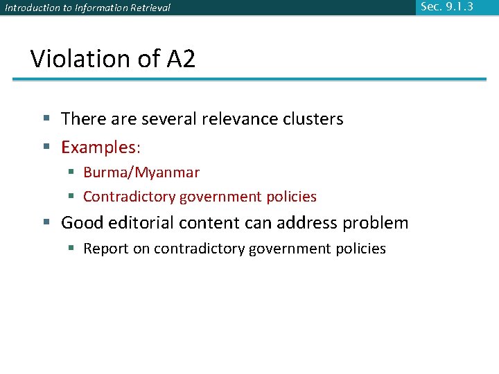 Introduction to Information Retrieval Violation of A 2 § There are several relevance clusters