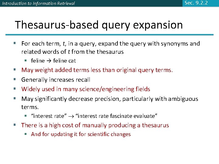 Introduction to Information Retrieval Sec. 9. 2. 2 Thesaurus-based query expansion § For each