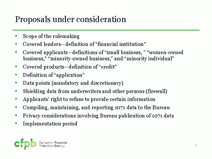 Proposals under consideration ▪ Scope of the rulemaking ▪ Covered lenders—definition of “financial institution”