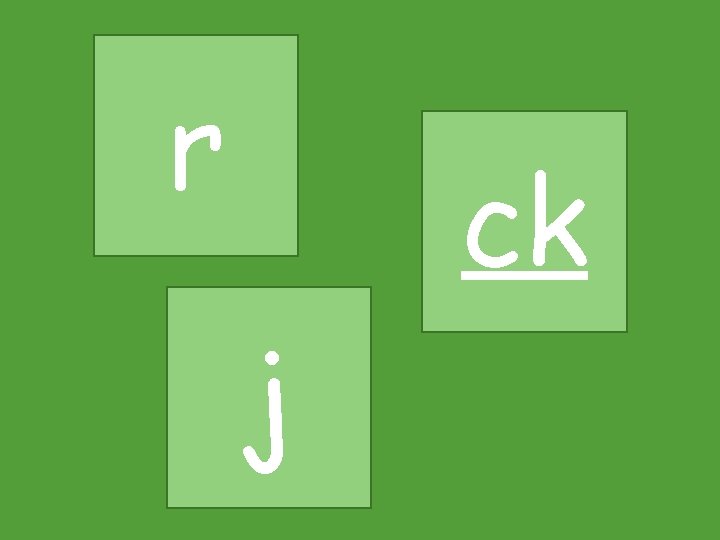 r ck j 