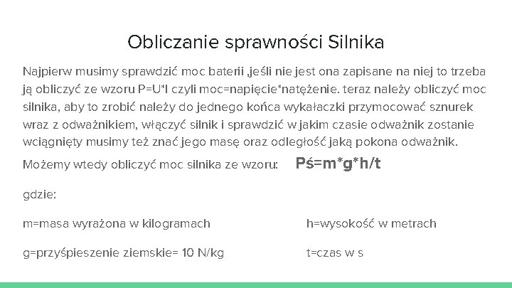 Obliczanie sprawności Silnika Najpierw musimy sprawdzić moc baterii , jeśli nie jest ona zapisane