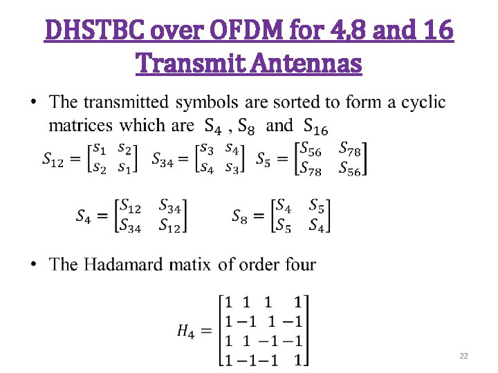 DHSTBC over OFDM for 4, 8 and 16 Transmit Antennas • 22 