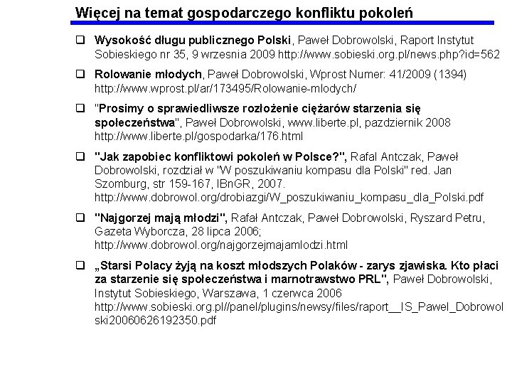 Więcej na temat gospodarczego konfliktu pokoleń q Wysokość długu publicznego Polski, Paweł Dobrowolski, Raport