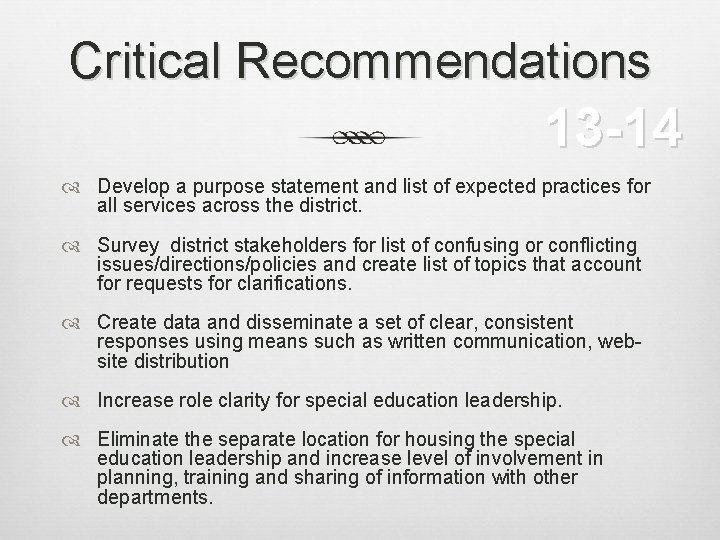 Critical Recommendations 13 -14 Develop a purpose statement and list of expected practices for