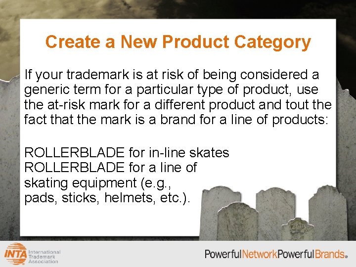 Create a New Product Category If your trademark is at risk of being considered