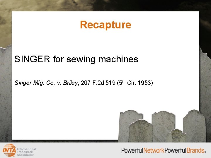 Recapture SINGER for sewing machines Singer Mfg. Co. v. Briley, 207 F. 2 d