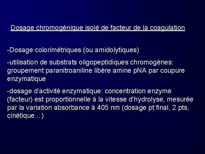 Dosage chromogénique isolé de facteur de la coagulation -Dosage colorimétriques (ou amidolytiques) -utilisation de
