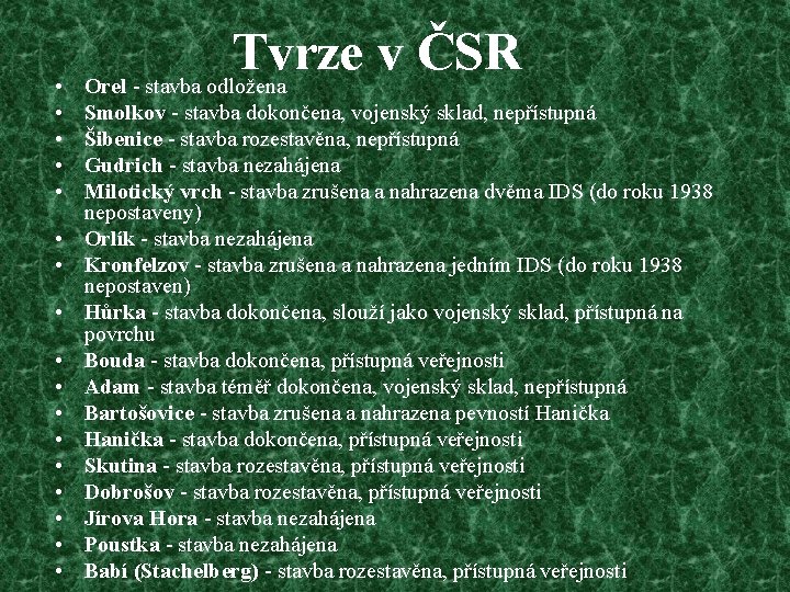  • • • • • Tvrze v ČSR Orel - stavba odložena Smolkov