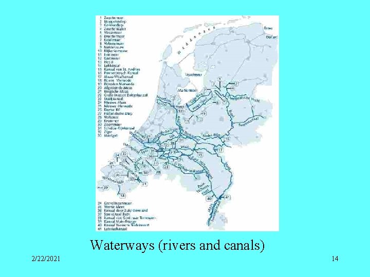 Waterways (rivers and canals) 2/22/2021 14 