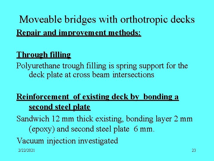 Moveable bridges with orthotropic decks Repair and improvement methods: Through filling Polyurethane trough filling