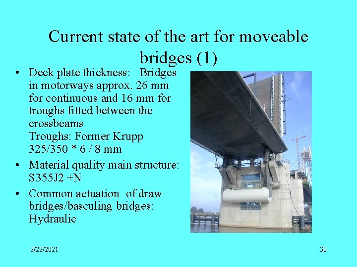 Current state of the art for moveable bridges (1) • Deck plate thickness: Bridges