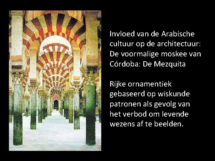Invloed van de Arabische cultuur op de architectuur: De voormalige moskee van Córdoba: De