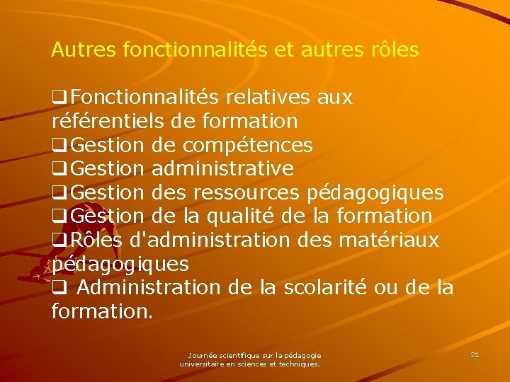 Autres fonctionnalités et autres rôles q. Fonctionnalités relatives aux référentiels de formation q. Gestion