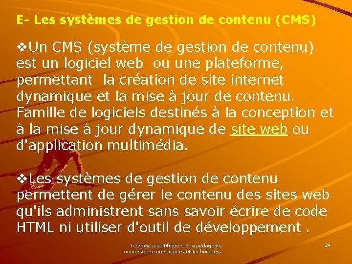 E- Les systèmes de gestion de contenu (CMS) v. Un CMS (système de gestion