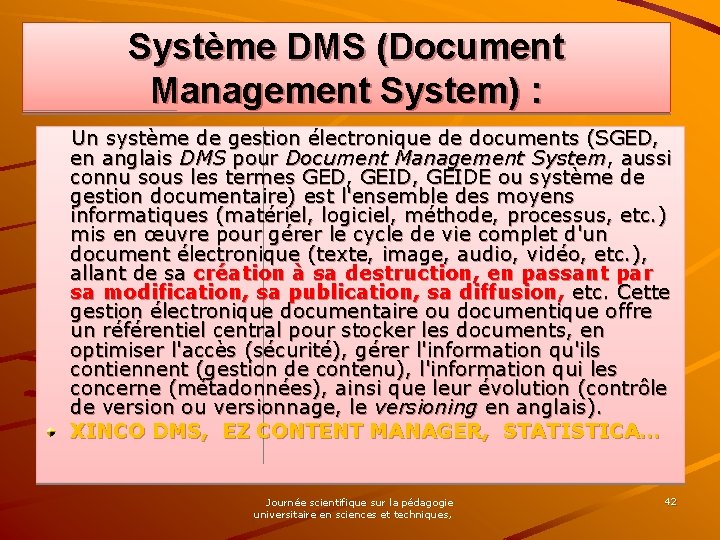 Système DMS (Document Management System) : Un système de gestion électronique de documents (SGED,