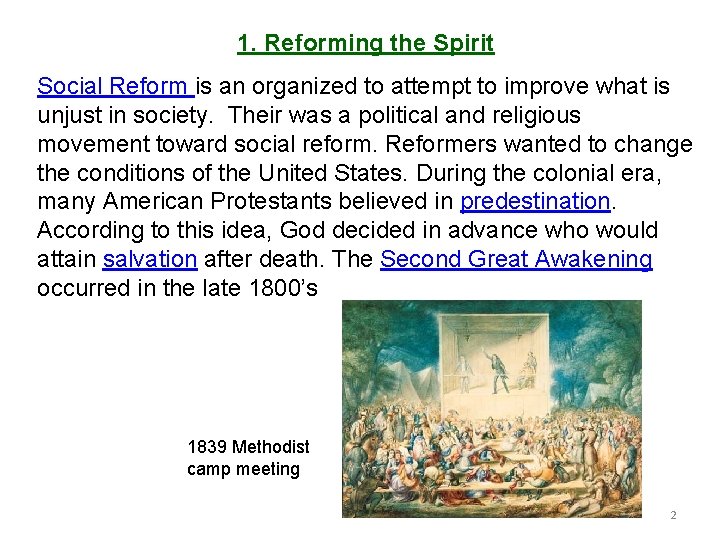 1. Reforming the Spirit Social Reform is an organized to attempt to improve what