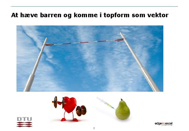 At hæve barren og komme i topform som vektor 2 