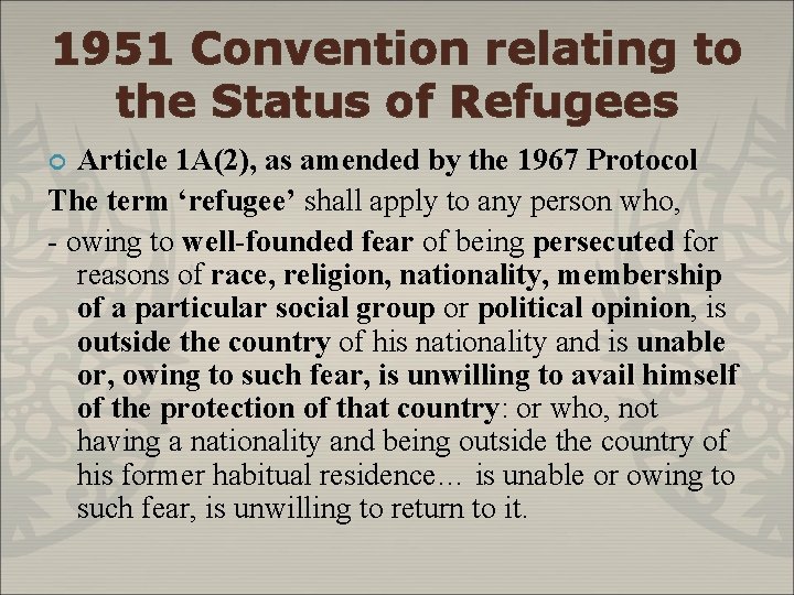 1951 Convention relating to the Status of Refugees Article 1 A(2), as amended by