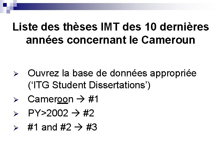 Liste des thèses IMT des 10 dernières années concernant le Cameroun Ø Ø Ouvrez