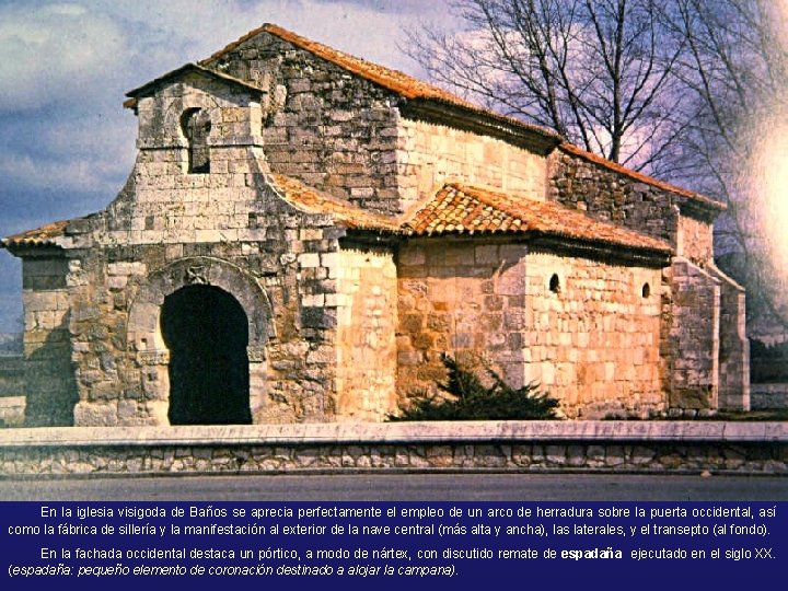 Arte visigodo : San Juan de los Baños (Palencia). Exterior En la iglesia visigoda