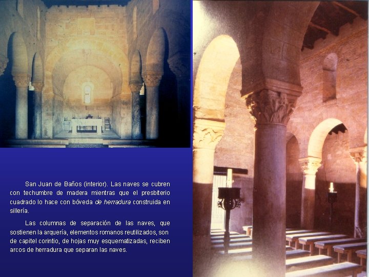 Arte visigodo: San Juan de los Baños. Interior San Juan de Baños (interior). Las