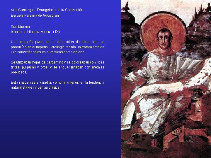 Arte Carolingio : Evangelario de la Coronación. Escuela Palatina de Aquisgrán. San Marcos. Museo