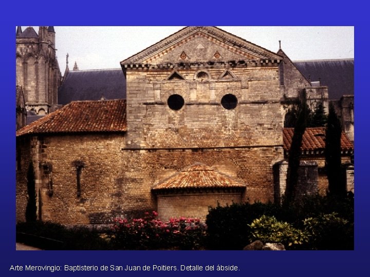 Arte Merovingio: Baptisterio de San Juan de Poitiers. Detalle del ábside. 