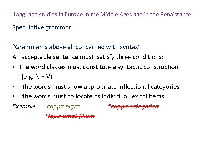 Language studies in Europe in the Middle Ages and in the Renaissance Speculative grammar