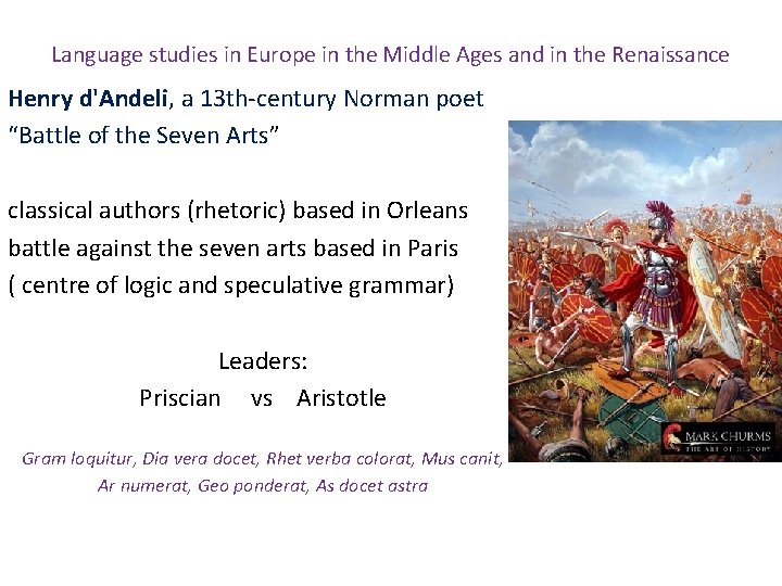 Language studies in Europe in the Middle Ages and in the Renaissance Henry d'Andeli,