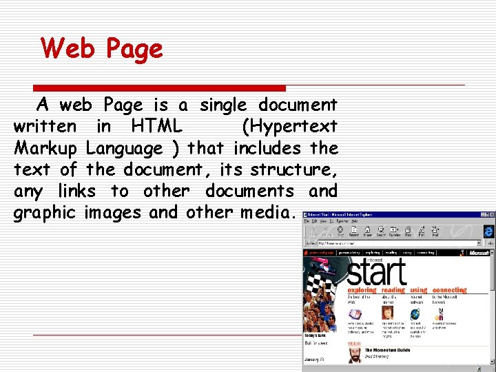 Web Page A web Page is a single document written in HTML (Hypertext Markup